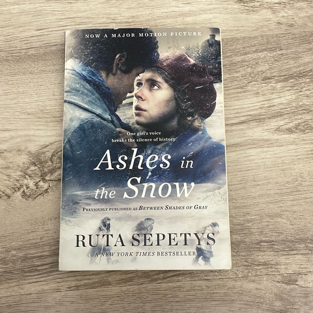 Ashes in the Snow By: Ruta Sepetys A New York Times Bestseller Penguin Books